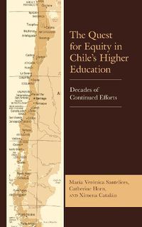 Cover image for The Quest for Equity in Chile's Higher Education: Decades of Continued Efforts