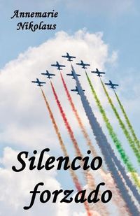 Cover image for Silencio forzado