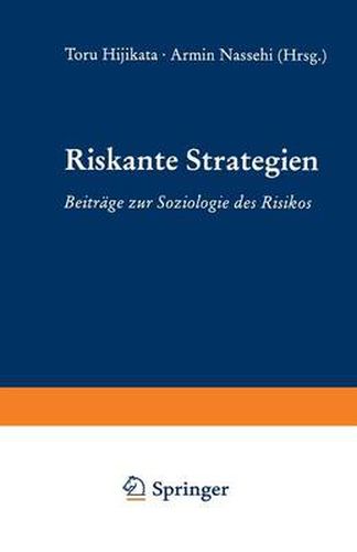 Cover image for Riskante Strategien: Beitrage Zur Soziologie Des Risikos