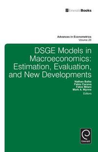 Cover image for DSGE Models in Macroeconomics: Estimation, Evaluation and New Developments