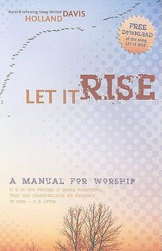 Cover image for Let It Rise: A Manual for Worship