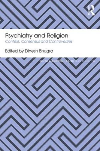 Cover image for Psychiatry and Religion: Context, Consensus and Controversies