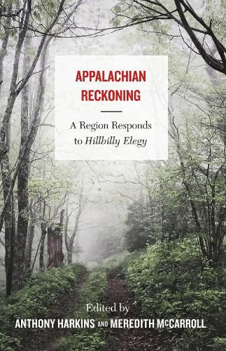 Cover image for Appalachian Reckoning: A Region Responds to Hillbilly Elegy