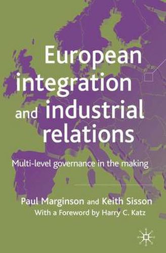 Cover image for European Integration and Industrial Relations: Multi-Level Governance in the Making
