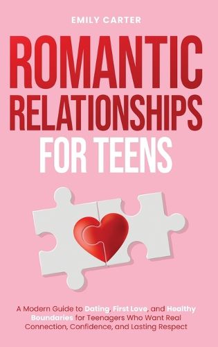 Cover image for Romantic Relationships for Teens