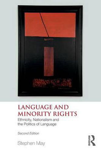 Cover image for Language and Minority Rights: Ethnicity, Nationalism and the Politics of Language