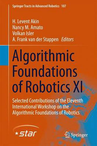 Cover image for Algorithmic Foundations of Robotics XI: Selected Contributions of the Eleventh International Workshop on the Algorithmic Foundations of Robotics