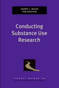 Cover image for Conducting Substance Use Research