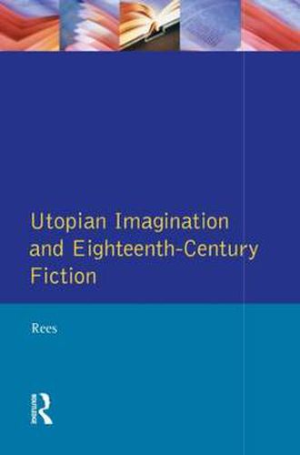 Cover image for Utopian Imagination and Eighteenth Century Fiction