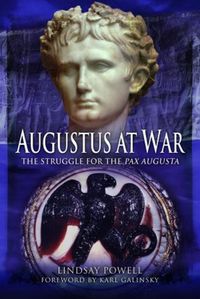 Cover image for Augustus at War: The Struggle for the Pax Augusta