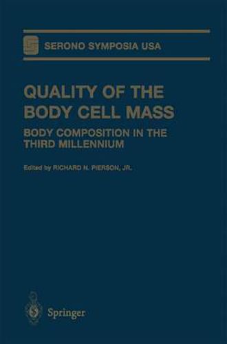 Cover image for Quality of the Body Cell Mass: Body Composition in the Third Millennium