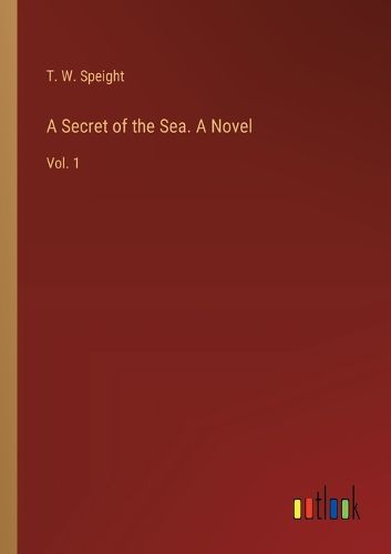 A Secret of the Sea. A Novel