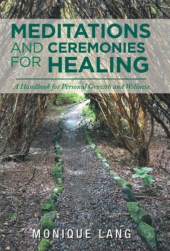 Cover image for Meditations and Ceremonies for Healing: A Handbook for Personal Growth and Wellness