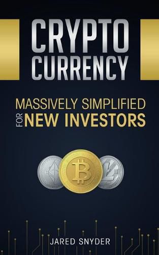 Cover image for Cryptocurrency: Massively Simplified For New Investors