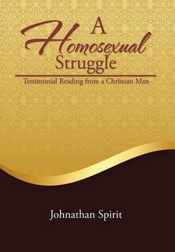 Cover image for A Homosexual Struggle: Testimonial Reading from a Christian Man