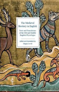 Cover image for The Medieval Bestiary in English: Texts and Translations of the Old and Middle English Physiologus