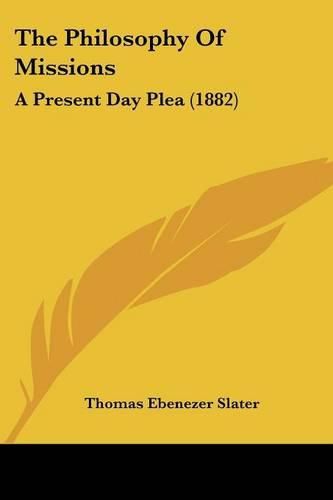 The Philosophy of Missions: A Present Day Plea (1882)