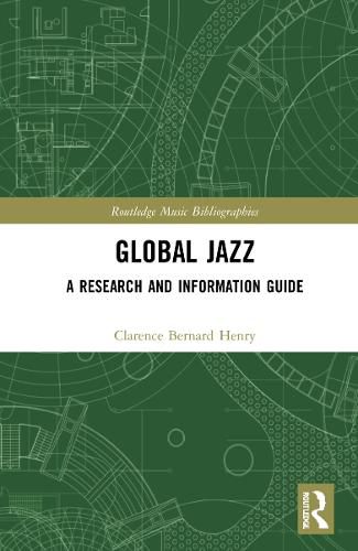 Global Jazz: A Research and Information Guide