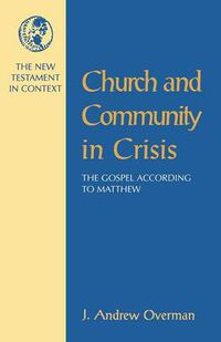 Cover image for The Church and Community in Crisis: Gospel According to Matthew