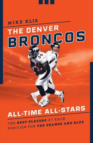 Cover image for The Denver Broncos All-Time All-Stars