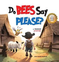 Cover image for Do Bees Say Please?