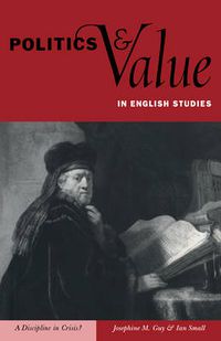 Cover image for Politics and Value in English Studies: A Discipline in Crisis?