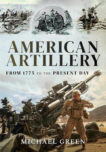 Cover image for American Artillery: From 1775 to the Present Day