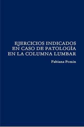 Cover image for Ejercicios Indicados En Caso De Patologia En La Columna Lumbar