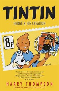 Cover image for Tintin: Herge and His Creation