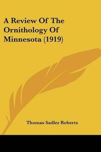 Cover image for A Review of the Ornithology of Minnesota (1919)