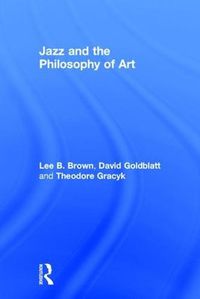 Cover image for Jazz and the Philosophy of Art