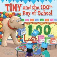 Cover image for Tiny and the 100th Day of School