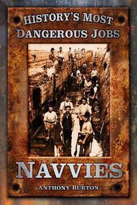 Cover image for History's Most Dangerous Jobs: Navvies