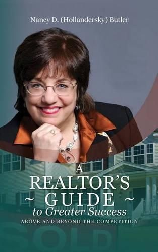 Cover image for A Realtor's Guide to Greater Success: Above and Beyond The Competition