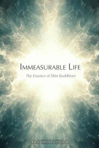 Cover image for Immeasurable Life: The Essence of Shin Buddhism
