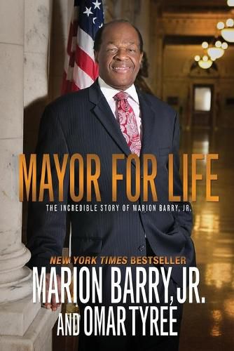 Mayor for Life: The Incredible Story of Marion Barry, Jr.