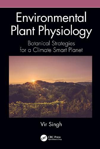 Cover image for Environmental Plant Physiology: Botanical Strategies for a Climate Smart Planet