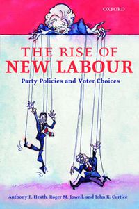 Cover image for The Rise of New Labour: Party Policies and Voter Choices