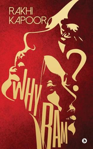 Cover image for Why Ram?: Beyond the Lakshman Rekha