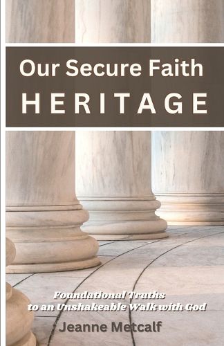 Cover image for Our Secure Faith Heritage
