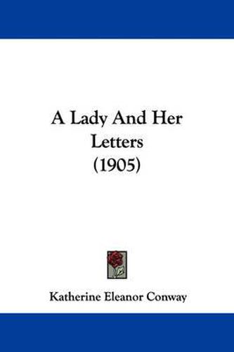 Cover image for A Lady and Her Letters (1905)