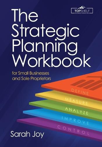 Cover image for The Strategic Planning Workbook for Small Businesses and Sole Proprietors