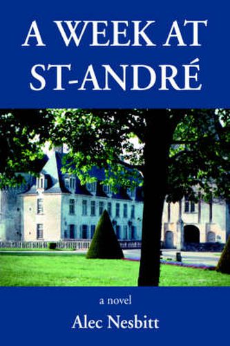 Cover image for A Week at St-Andre: A Novel