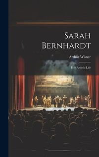 Cover image for Sarah Bernhardt