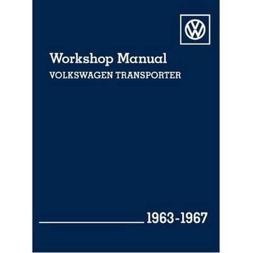 Cover image for Volkeswagen Transporter (Type 2) Workshop Manual 1963-1967: Kombi, Micro Bus De Luxe, Pick-up,  Delivery Van and Ambulance