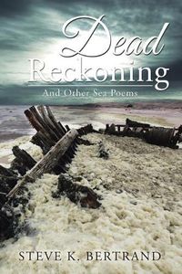 Cover image for Dead Reckoning: And Other Sea Poems