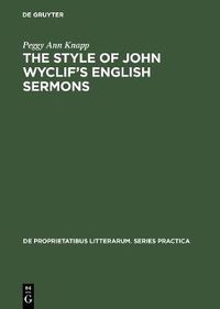 Cover image for The Style of John Wyclif's English Sermons