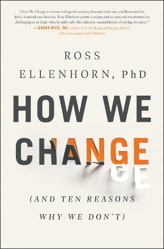 Cover image for How We Change: (And Ten Reasons Why We Don't)