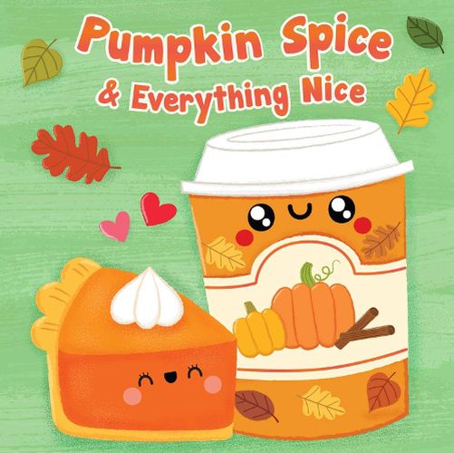 Cover image for Pumpkin Spice & Everything Nice