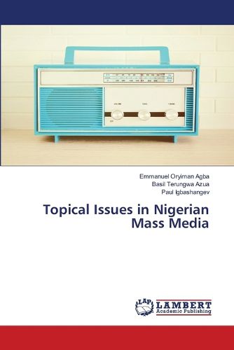 Cover image for Topical Issues in Nigerian Mass Media